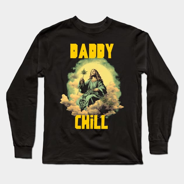 Daddy chill Long Sleeve T-Shirt by Popstarbowser